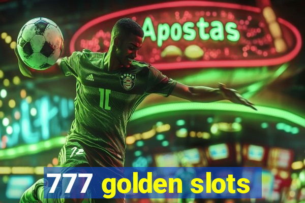 777 golden slots